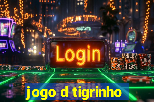 jogo d tigrinho