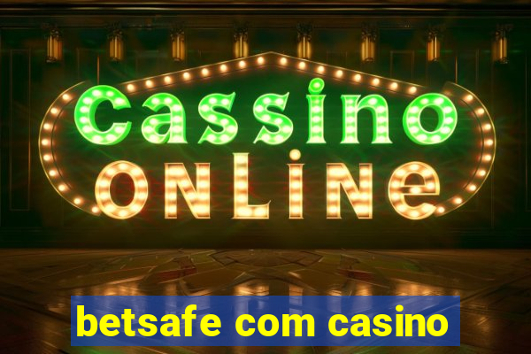 betsafe com casino