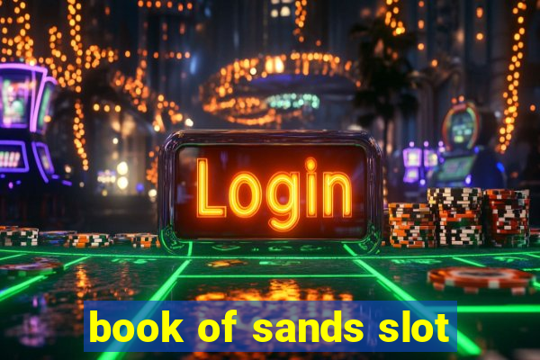 book of sands slot