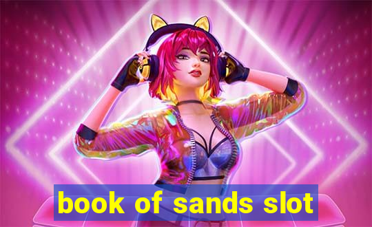 book of sands slot