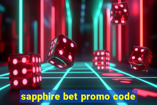 sapphire bet promo code