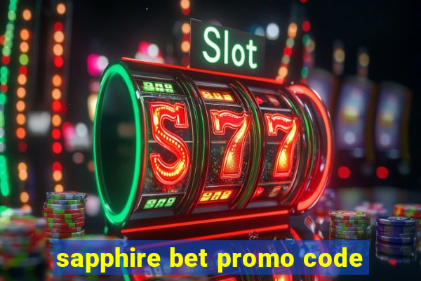 sapphire bet promo code