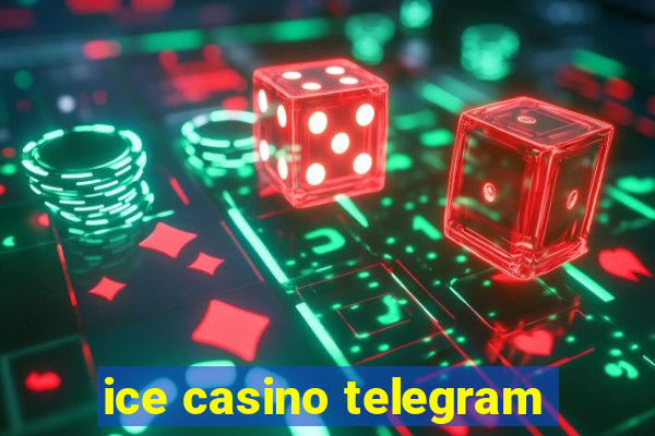 ice casino telegram