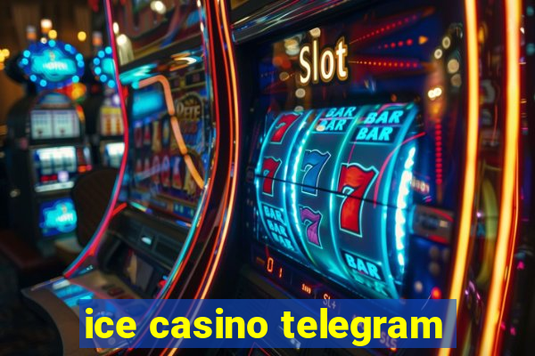 ice casino telegram