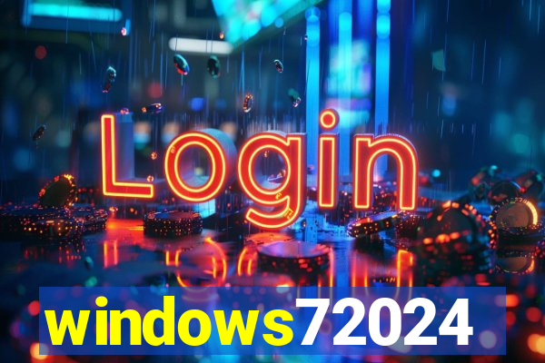 windows72024