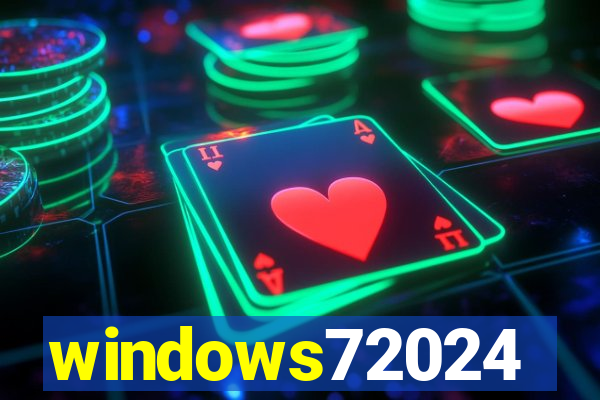 windows72024