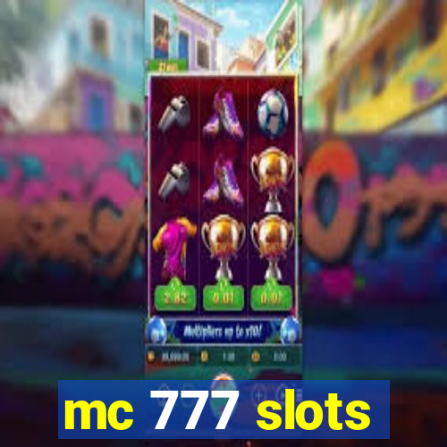 mc 777 slots