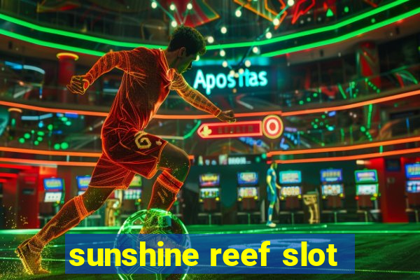 sunshine reef slot