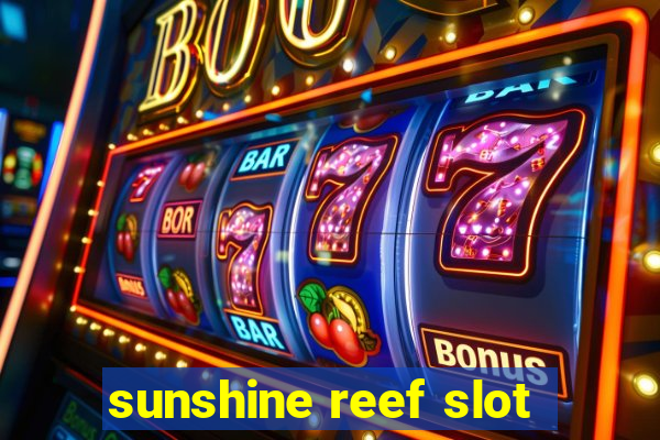 sunshine reef slot