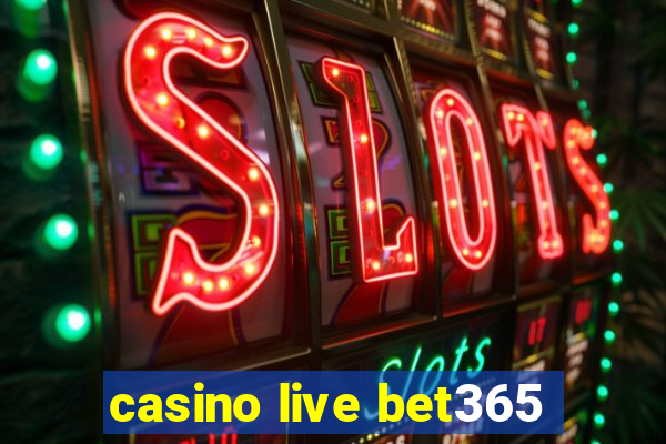 casino live bet365