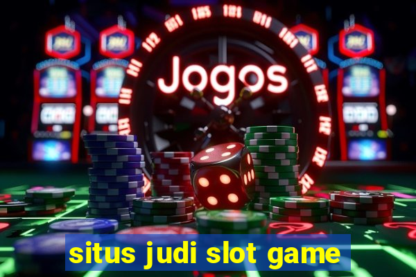 situs judi slot game