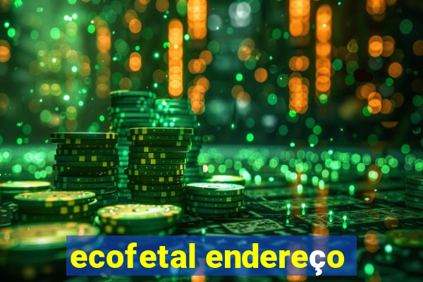 ecofetal endereço