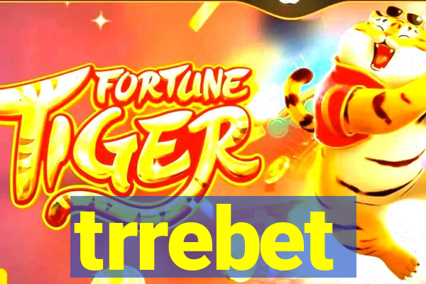 trrebet