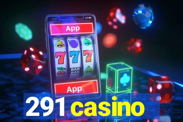 291 casino