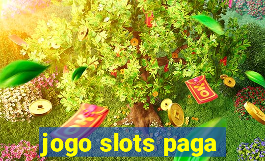 jogo slots paga