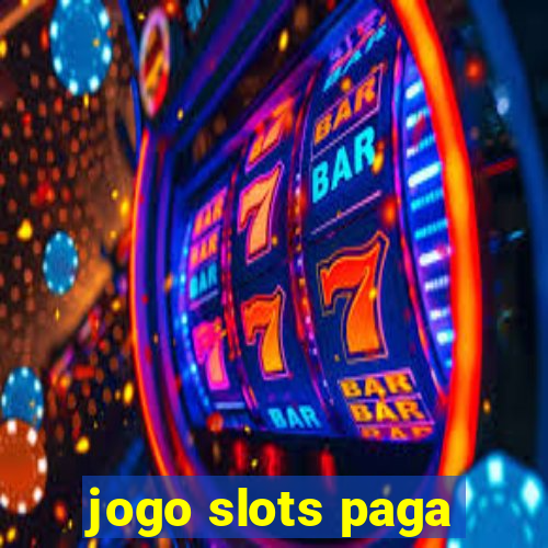 jogo slots paga