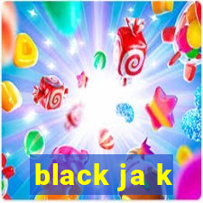 black ja k