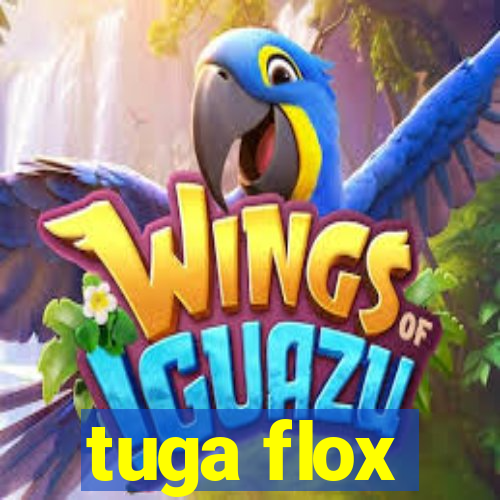 tuga flox