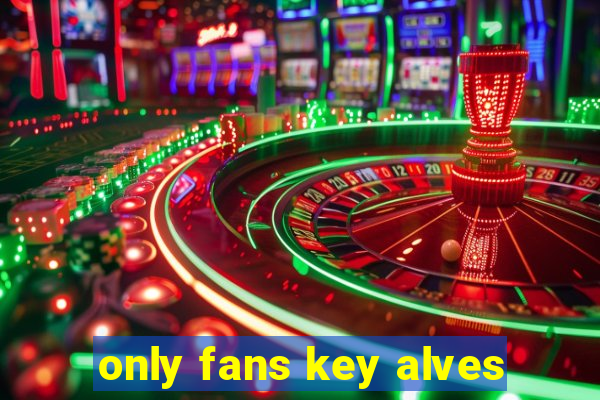 only fans key alves