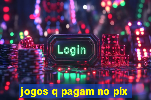 jogos q pagam no pix