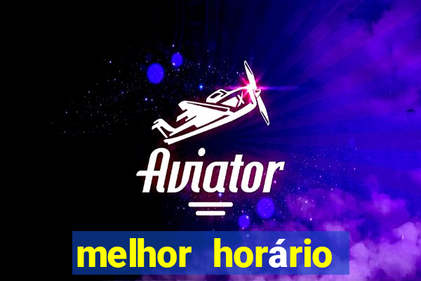 melhor horário para jogar fortune