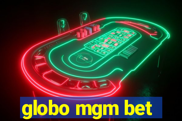 globo mgm bet