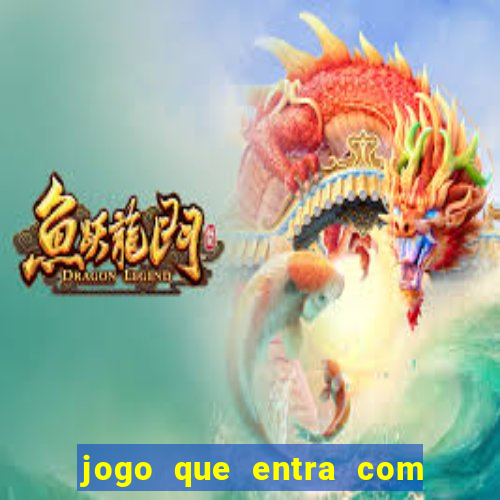 jogo que entra com 1 real