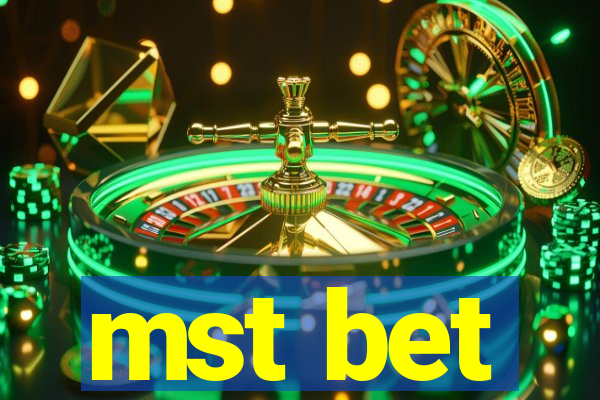 mst bet