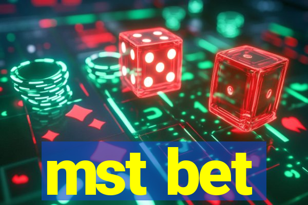 mst bet