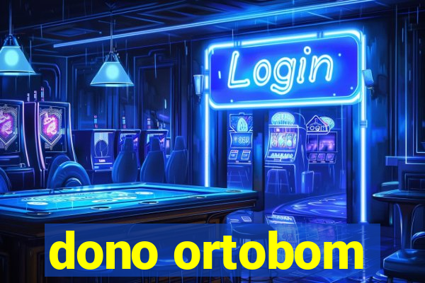 dono ortobom