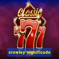 crowley significado