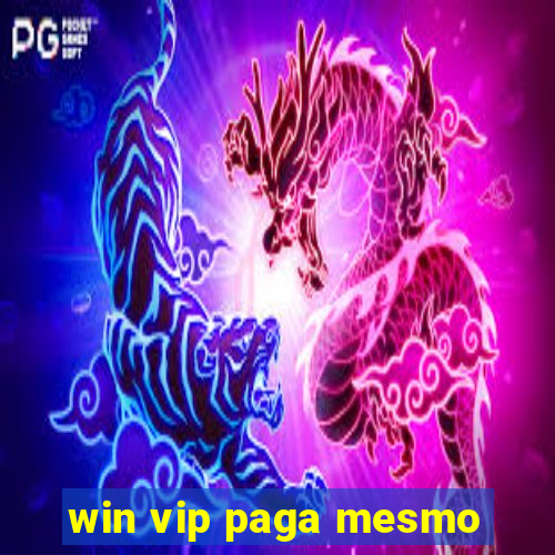 win vip paga mesmo