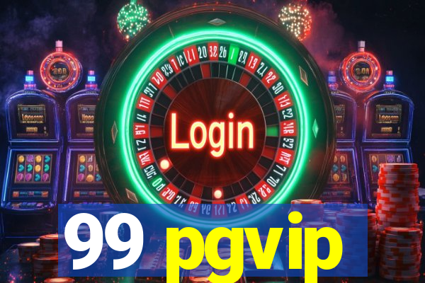 99 pgvip