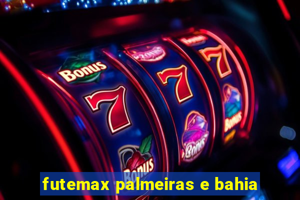 futemax palmeiras e bahia