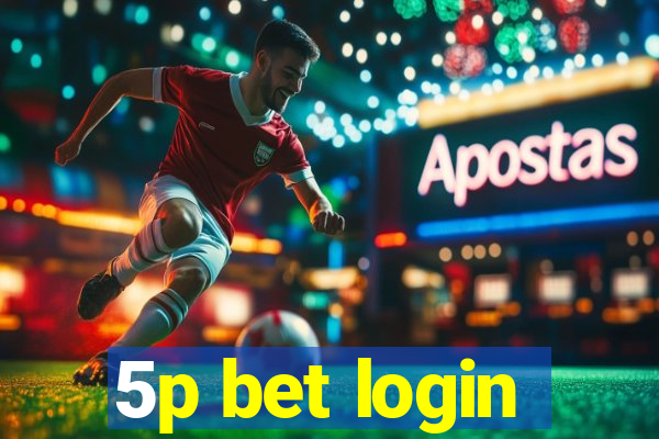 5p bet login