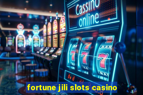 fortune jili slots casino