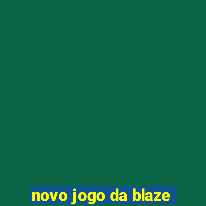 novo jogo da blaze