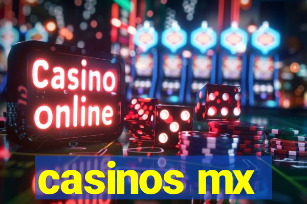 casinos mx