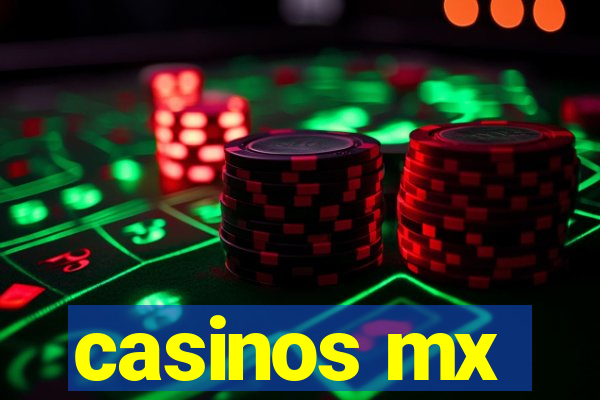 casinos mx