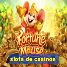 slots de casinos