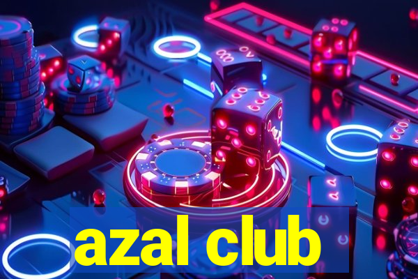 azal club