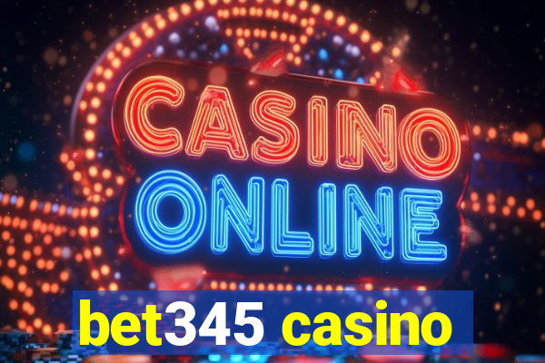 bet345 casino