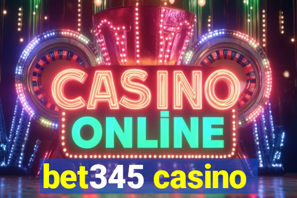 bet345 casino