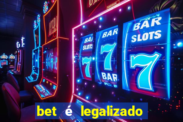 bet é legalizado no brasil