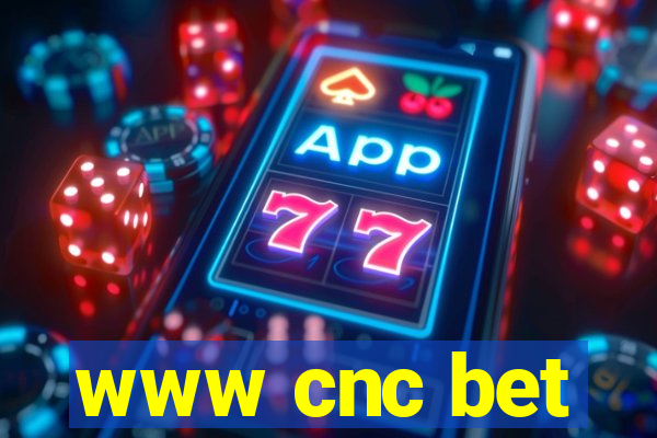 www cnc bet