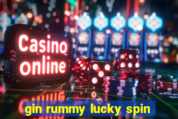 gin rummy lucky spin