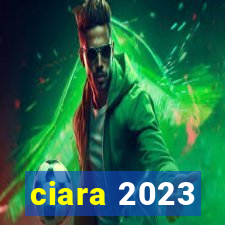 ciara 2023