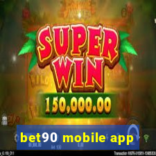 bet90 mobile app