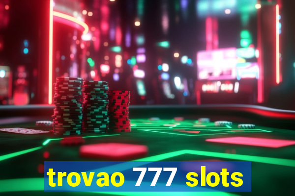 trovao 777 slots