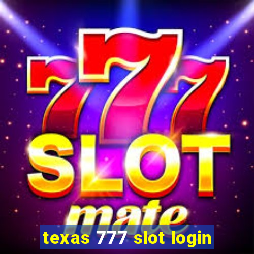 texas 777 slot login